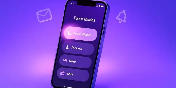 How to Use Focus Modes on iPhone (Maximize Productivity & Minimize Distractions)