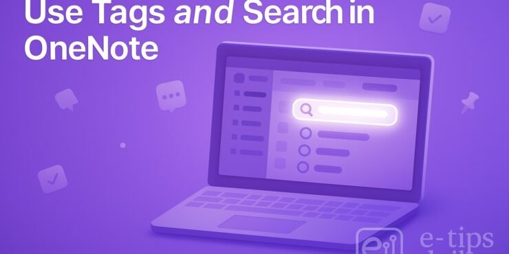 How to Use Tags and Search in OneNote (Stay Organized and Find Notes Fast)