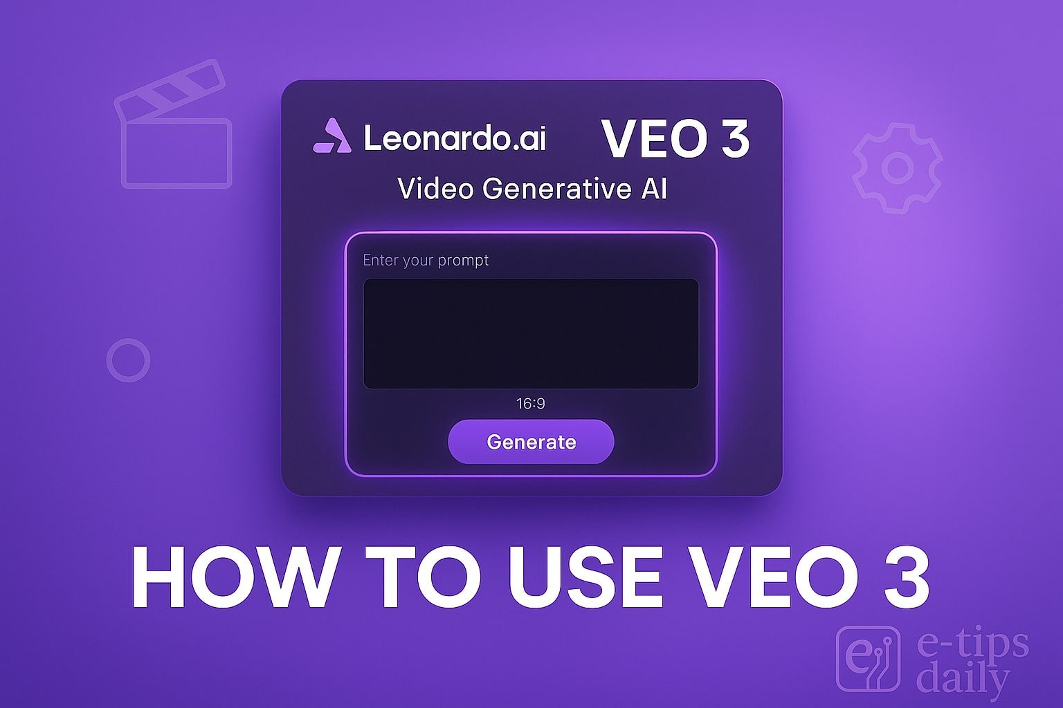 How to Use Veo3 in Leonardo AI
